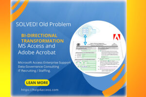 SOLVED! Old Problem. Created a Bi-Directional Transformation between MS Access and Adobe Acrobat